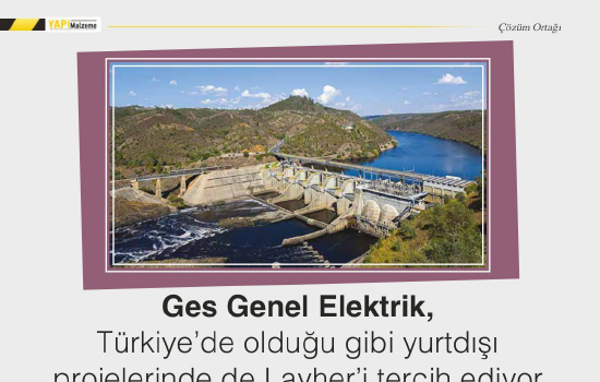 Ges Genel Elektrik, Türkiye'de olduğu gibi yurtdışı projelerinde de Layher'i tercih ediyor