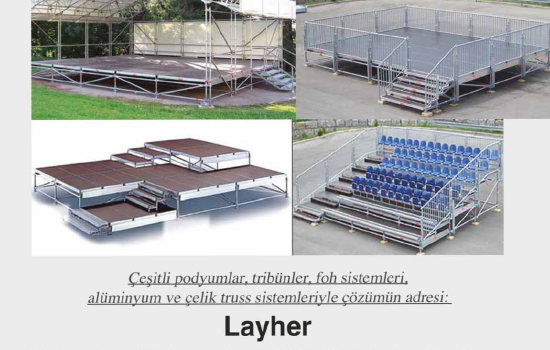 Çeşitli podyumlar, tribünler, foh sistemleri, alüminyum ve çelik truss sistemleriyle çözümün adresi Layher